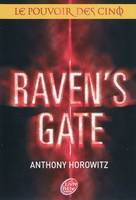 Le pouvoir des Cinq, 1, Tome 1 : Raven's gate