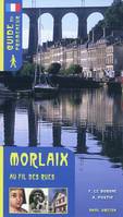 Morlaix / au fil des rues