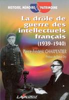 La drôle de guerre des intellectuels français (1939-1940)