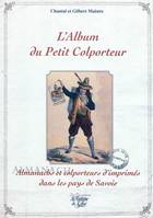 Album du petit Colporteur, almanachs et colporteurs d'imprimés dans les pays de Savoie
