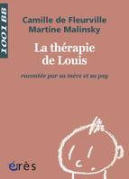 La Thérapie de Louis racontée par sa mère et sa psy - La - 1001 bb n°109