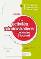 Les activités administratives connexes à l'accueil Term Bac Pro ARCU - Livre élève - Ed.2011