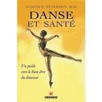 Danse et santé , Comment prévenir et guérir tous les stress physiques liés à la danse