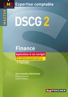 DCG, 2, DSCG 2 - Finance applications et cas corrigés 4e édition, applications et cas corrigés
