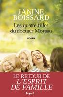 Les quatre filles du Docteur Moreau, Le retour de L'esprit de famille