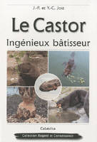 LE CASTOR, INGENIEUX BATISSEUR