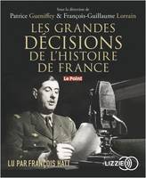 Les grandes décisions de l'histoire de France