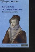 Les amours..., 6, Les amours de la reine Margot, les amants sacrifiés