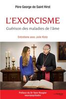 L'Exorcisme - Guérison des maladies de l'âme