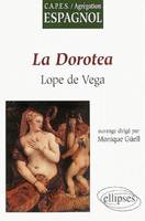 Vega, La Dorotea