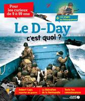 Le D-Day, Pour les curieux de 9 à 99 ans