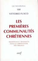 Les premières communautés chrétiennes, traditions et tendances dans le christianisme des origines