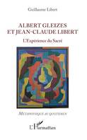 Albert Gleizes et Jean-Claude Libert, L'Expérience du Sacré