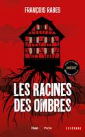 Les racines des ombres - Inédit