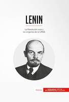 Lenin, La Revolución rusa y los orígenes de la URSS