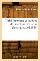 Traité théorique et pratique des machines dynamo-électriques