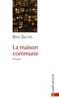 La maison commune, Nouvelles