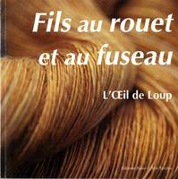 Fils au rouet et au fuseau, L'oeil de loup