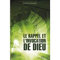 Le rappel et l'invocation de Dieu, tiré du Coran et de la Sounna