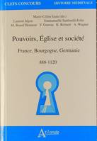 Pouvoirs, Église et société, France, bourgogne, germanie, 888-1120