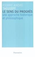 Le sens du progrès, Une approche historique et philosophique