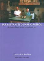 Sur les Traces de Mario Ruspoli, En Lozere,Retour sur les Inconnus...