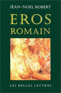 Eros romain, sexe et morale dans l'ancienne Rome