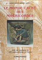 Le monde caché des miséricordes, Suivi du répertoire de 400 stalles d'église en France