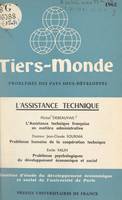 L'assistance technique : l'assistance technique française en matière administrative, Suivi de Problèmes humains de la coopération technique. Suivi de Problèmes psychologiques du développement économique et social