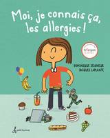 Moi, je connais ça, les allergies!, MOI, JE CONNAIS CA, LES ALLERGIES! [PDF]