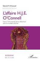 L'affaire H.J.E. O'Connell, Face à l'inhumanité de la détention dans le monde colonial