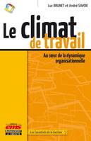 Le climat de travail, Au coeur de la dynamique organisationnelle