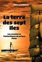 La terre des sept îles, Les aventures fantastiques du prince peter