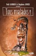 Tous malades ! - Un recueil de sales poèmes, un recueil de sales poèmes...