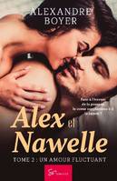 Alex et Nawelle - Tome 2, Un amour fluctuant