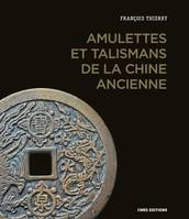 Amulettes et talismans de la Chine ancienne