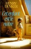 Cet enfant est le nôtre, roman