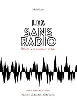 Les Sans Radio, Histoire d'un mouvement citoyen