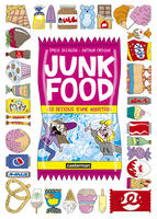 Junk food, LES DESSOUS D'UNE ADDICTION