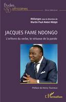Jacques Fame Ndongo, Orfèvre du verbe, virtuose de la parole