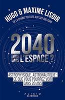 2040 : Tous dans l'espace ?