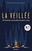 La Veillée, 25 histoires extraordinairement vraies