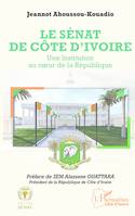 Le Sénat de Côte d'Ivoire, Une Institution au coeur de la République