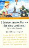 Histoires merveilleuses des cinq continents., 2, Histoires merveilleuses des cinq continents Tome II : Sur les routes, l'aventure