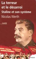 La terreur et le désarroi Staline et son système, Staline et son système