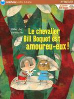 Le chevalier Bill Boquet est amoureu-eux !