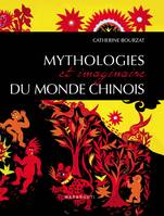 Mythologie et imaginaire du monde chinois