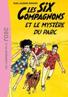 Les six compagnons de la Croix-rousse, 3, Les Six Compagnons 03 - Les Six Compagnons et le mystère du parc