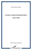 Venise, un refuge romantique, (1830-1848)