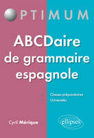 ABCDaire de grammaire espagnole - 50 fiches à connaître